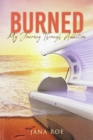 Burned : My Journey Through Addiction - Book