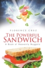 The Powerful Sandwich : A Book of Heavenly Nuggets - Book