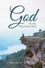 God : Do You Truly Know Him? - Book