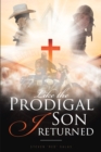 Like the Prodigal Son I Returned - eBook