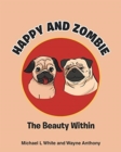Happy and Zombie : The Beauty within - Book