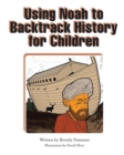 Using Noah to Backtrack History for Children - Book