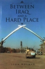 Between Iraq and a Hard Place - Book