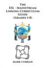 The E.S.L Mainstream Linking Curriculum Guide (Grades 1-8) - eBook