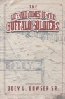 The Life and Times of the Buffalo Soldiers - eBook