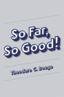 So Far, So Good! - Book