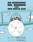 No Nonsense Mr. Booboo and Boo Meets Sam - Book