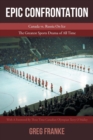 Epic Confrontation : Canada vs. Russian on Ice: The Greatest Sports Drama of All-Time - Book