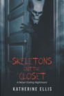Skeletons Out the Closet : A Never Ending Nightmare - eBook