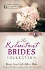 The Reluctant Brides Collection : 6 Historical Stories of Love that Takes Persuasion - eBook