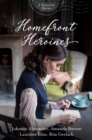Homefront Heroines : 4 Historical Stories - eBook