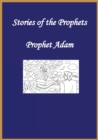 Stories of the Prophets : Prophet Adam - Book