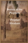 Stories of the Prophets : Prophet Abraham - Book