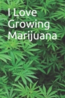 I Love Growing Marijuana - Book