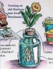 Turning an old Mattress into fresh Marijuana - Book