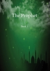 The Prophet : Book 1 - Book