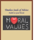 Timeless Seeds of Advice : Good Morals - eBook