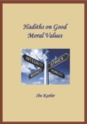 Hadiths on Good Moral Values - eBook