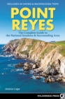 Point Reyes : The Complete Guide to the National Seashore & Surrounding Area - Book