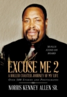 Excuse Me 2 : A Roller Coaster Journey of My Life Over 500 Stories and Photographs - Book