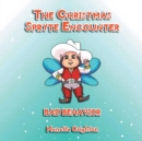 The Christmas Spryte Encounter : Bad Behavior - Book