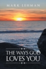 The Ways God Loves You - Book