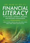 Financial Literacy at Life Stages, Capability, Wellness, and Resource Management : A Manual for Financial Counselors, Coaches, Social Workers, Mentors, Financial Planners, Consumer Educators and Pasto - Book