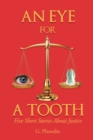 An Eye For A Tooth : Five Short Stories About Justice - Book