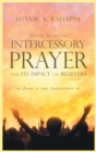Detail Study of Intercessory Prayer and Its Impact on Believers : Jesus Is our Intercessor - Book