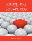 Square Hole for a Square Peg - Book