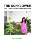 The Sunflower Cast a Spell To Save Us From The Void - eBook