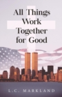 All Things Work Together for Good - Book