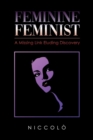 Feminine Feminist : A Missing Link Eluding Discovery - Book