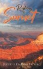 Rushing to Sunset : Hiking in the Himalayas (Young) and Grand Canyon (Old) - Book
