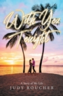With You Tonight : A Story of My Life - Book