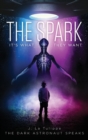 The Spark : It's What They Want - Book