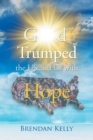 God Trumped the US and Us with Hope - Book