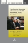 Transforming Biomedical Informatics and Health Information Access : Don Lindberg and the U.S. National Library of Medicine - Book