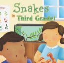 Snakes In Third Grade! - eBook