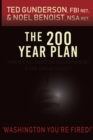 The 200 Year Plan : America's Shadow Government & the Great Deceit - Book