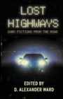 Lost Highways : Dark Fictions from the Road - Book