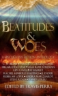 Beatitudes and Woes : A Speculative Fiction Anthology - Book