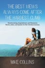 The Best Views Always Come After the Hardest Climb - Book
