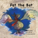 Pat the Bat : Early Reader Series Book #1 - Book