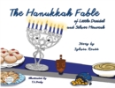 The Hanukkah Fable of Little Dreidel and Silver Menorah - Book