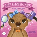 Paw Elementary - Roxy's Adventure to the Hair Salon : Dyslexic Edition - Book