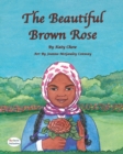 The Beautiful Brown Rose - Book