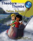 Theodore Thumbs and the Yellow Balloon - Book