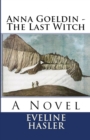 Anna Goeldin - The Last Witch - Book