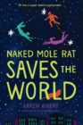 Naked Mole Rat Saves the World - Book